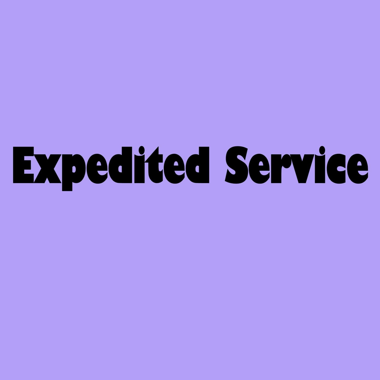 Expedited Production & Shipping Service