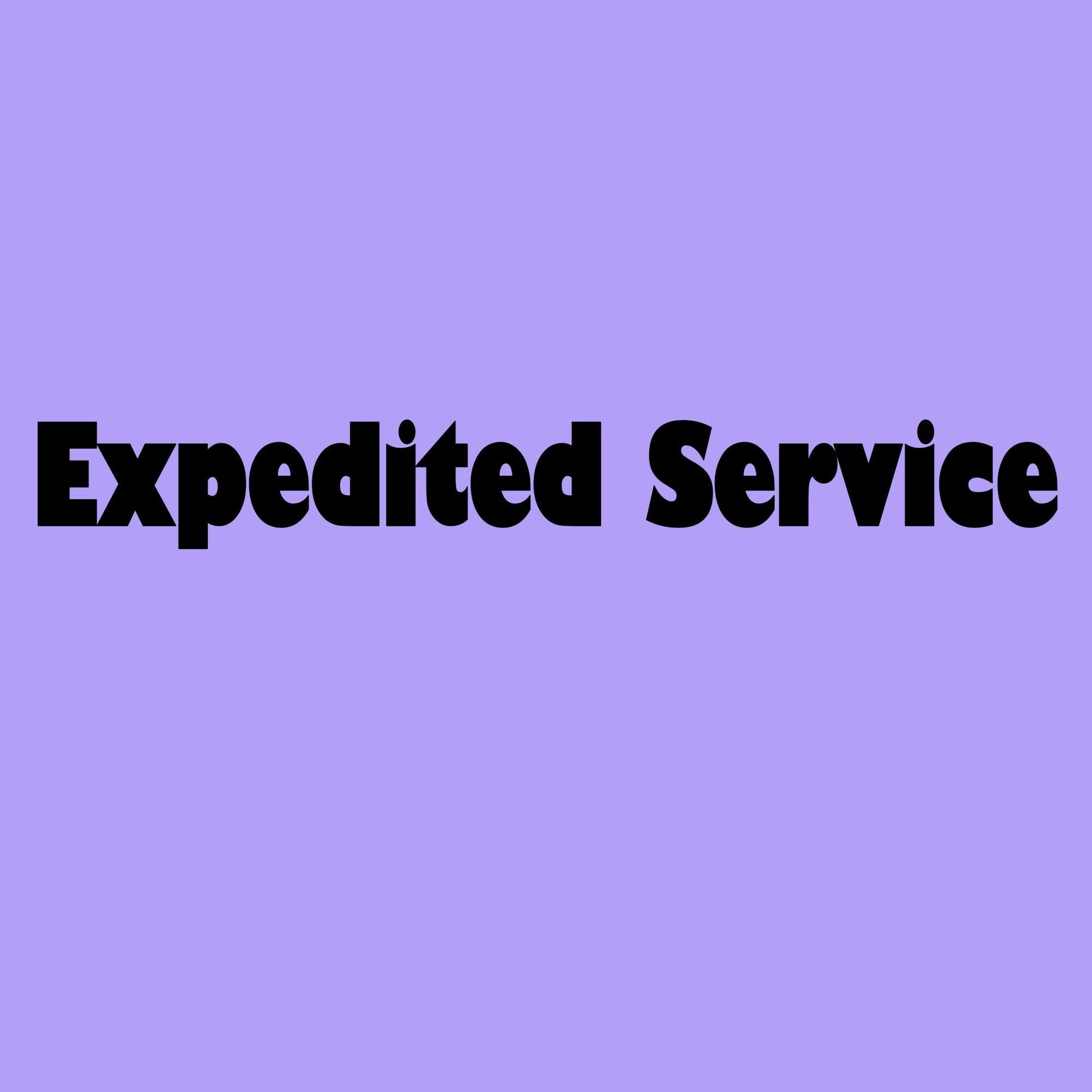 Expedited Production & Shipping Service