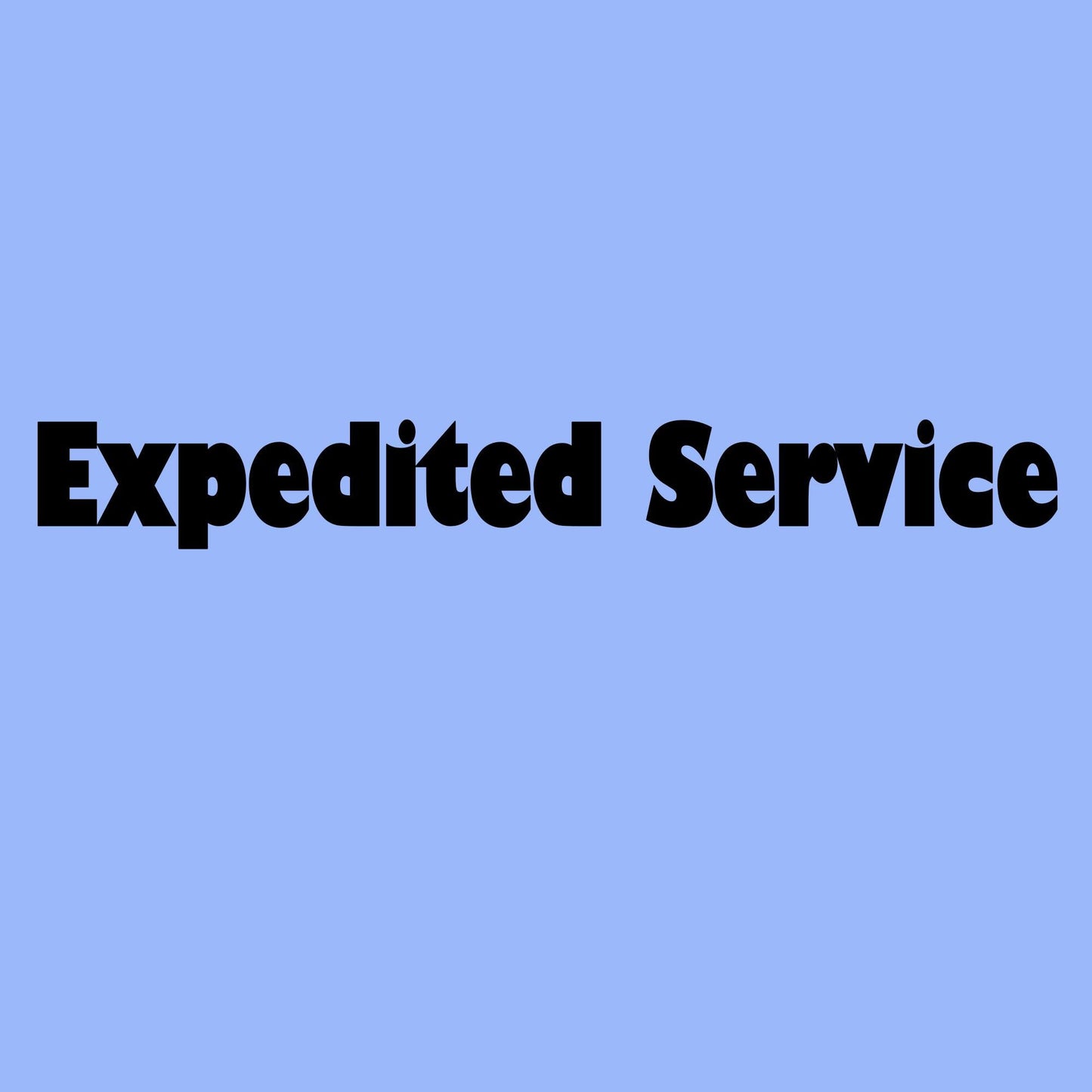 Expedited Production & Shipping Service